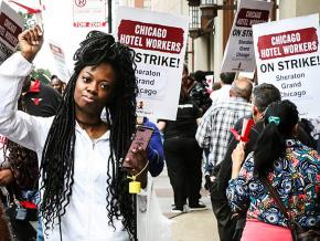 Chicago hotel workers strike for a living wage and dignity on the job